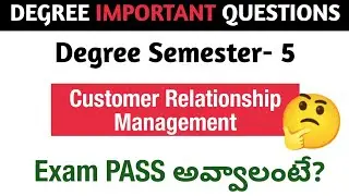 Degree Semester 5 - Customer Relationship Management How to PASS Exam Important Questions DegreeExam