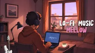 Lo-fi Mellow Chill &ndash; Unwind, Stay Productive, and Enjoy the Moment