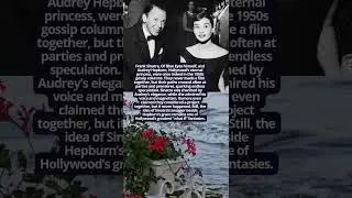 Frank Sinatra Audrey Hepburn Glamour That Never Was #facts #hollywood #movie #vintage