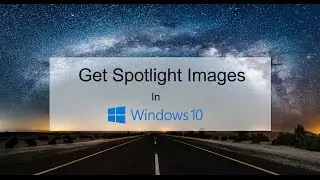 how to get windows 10 spotlight images