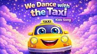We Dance with the Taxi  🚖 Kids Song 🎵 #canada #kidsmusic 
