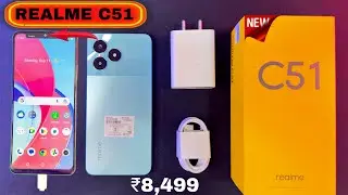 Realme C51 ⚡ Unboxing || Review || Camera Test || Video Test || Price || Full Details 🔥