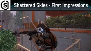 Shattered Skies - First Impressions