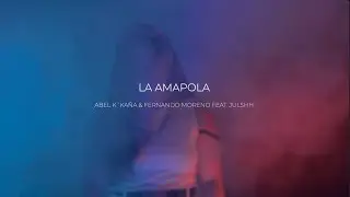 Abel k´kaña & Fernando Moreno Feat. Julssh - La Amapola (Hard Dance Remix)