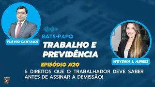 6 Direitos que  todo trabalhador deve saber antes de assinar sua demissão!