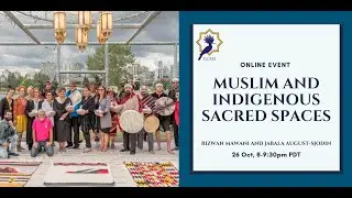 Muslim & Indigenous Sacred Spaces | IHM 2020