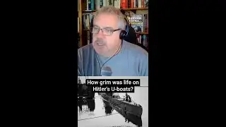 How grim was life on Hitler's U-boats?