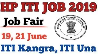HP ITI jobs 2019 | ITI Campus Interview iti kangra and una