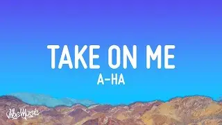 a-ha - Take On Me (Lyrics) [1 Hour]