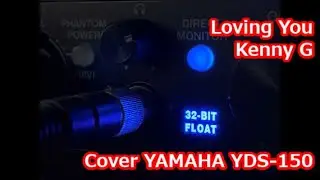 🌸 Kenny G - Loving You | Soprano Sax Cover (YDS-150 | 32bit Float Recording) 🎷✨
