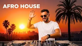 SUMMER Afro House Sunset Mix 2026 🌅 Deep & Melodic Vibes