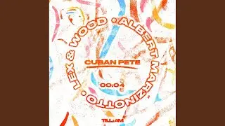 CUBAN PETE (Tribe Mix)