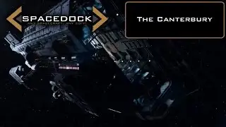 The Expanse: The Canterbury - Spacedock
