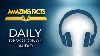 Trading The Truth For a Lie - Amazing Facts Daily Devotional (Audio only)