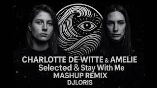 🔥 Techno Mashup 2025 | Charlotte de Witte x Amelie Lens – “Selected x Stay With Me”  DJLORIS Remix 🔥