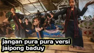 jangan pura pura persi jaipong baduy goyangan gadis baduy