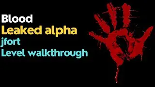 Blood leaked alpha - jfort (full level walkthrough)