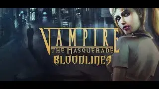 Let's Play Vampire The Masquerade Bloodlines Episode 21 (Chinatown)