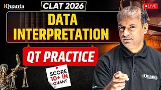 CLAT 2026 | Data Interpretation Practice for QT Section | Score 10+ in Quantitative Techniques
