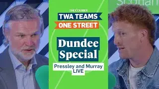 Twa Teams, One Street LIVE from Dens Park! With special guests Steven Pressley and Simon Murray