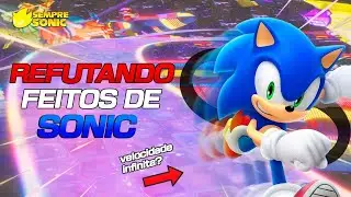 REFUTANDO os feitos do Sonic mais MENTIROSOS (Sonic tem velocidade INFINITA?!)