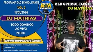 🎧 OLD SCHOLL DANCE 02_ 11/01/2026 COM DJ MATHIAS NO COMANDO ARREBENTANDO S&Oacute; COM AS CL&Aacute;SSICAS.