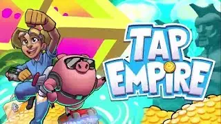 Tap Empire: Fun Idle Auto Clicker Incremental Game - Gameplay / Android , iOS / Simulation