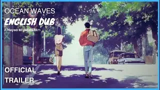Ocean Waves English Dub Trailer