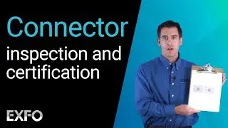 Connector inspection and certification - EXFO's ConnectorMax Analysis Software