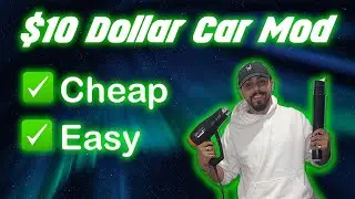 DIY CHEAP AND EASY $10 DOLLAR CAR MOD!!!!