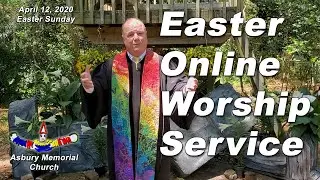 Online Easter Worship Service from Asbury Memorial Church, Savannah, GA April 12, 2020