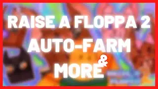 *FREE*😺 RAISE A FLOPPA 2 [AUTO-FARM] & MORE SCRIPT 😺 - ROBLOX SCRIPT