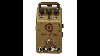 Amptweaker Pressurizer Pt. 1