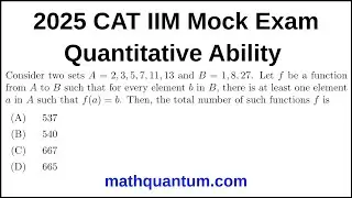 Question 12 2025 Official CAT Mock Exam Quantitative Ability Consider two sets A = 2, 3, 5, 7, 11,