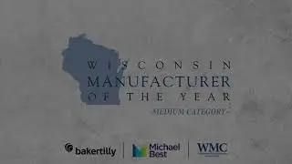 35th Annual Wisconsin Manufacturer of the Year Finalists - Medium Category | 2023