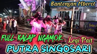 FULL KALAP NGAMOK 🔥 PUTRA SINGOSARI LEGI PAIT LIVE in KARANGWARU SINGOSARI