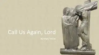 Call Us Again, Lord