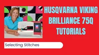 Выбор стежков на Husqvarna Viking Brilliance 75Q &mdash; ОБЯЗАТЕЛЬНО К ПРОСМОТРУ!