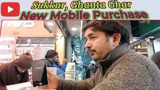 Sukkur Ghanta Ghar | New Oppo Mobile Purchase Vlog | Mobile Market Tour 2026@NoorzBalti 