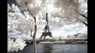 Sandy T - Let's Go To France (Audio)