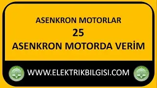 Asenkron Motorlarda Verim (Ders - 25)