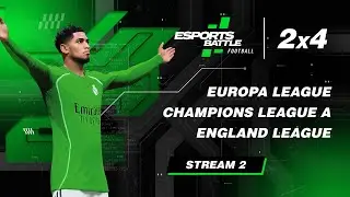 2025-11-23 - Europa League, Champions League A, England League E-Football ESportsBattle Stream 2