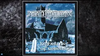 Agathodaimon   &mdash;   Higher Art Of Rebellion  (1999)  (Full Album)