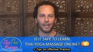 Is it Safe & Effective to Learn Thai Yoga Massage Online?