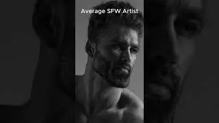 SFW Artists | Edit | #gigachad #sigma #chad #memes #meme #trending #youtube #shorts