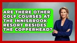 Are There Other Golf Courses At The Innisbrook Resort Besides The Copperhead? - Fairways of the USA