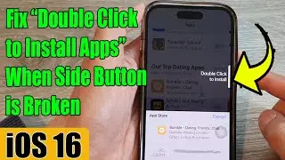 Workaround For Double Click to Install Apps When the Side Button Is Broken on iPhone iOS 16