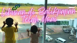 Perjalanan dari Balikpapan ke Jakarta melalui Bandara Sultan Aji Muhammad Sulaiman Sepinggan