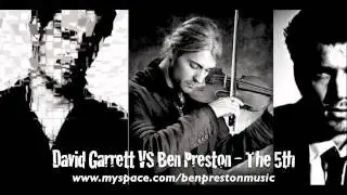 David Garrett vs Ben Preston - The 5th