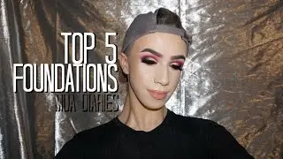 TOP 5 FOUNDATIONS | The MUA Diaries | Mitchell MUA